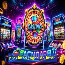 proximos jogos do inter